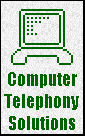 Computer Telephony Solutions